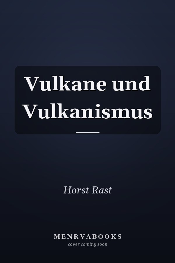 Vulkane und Vulkanismus
