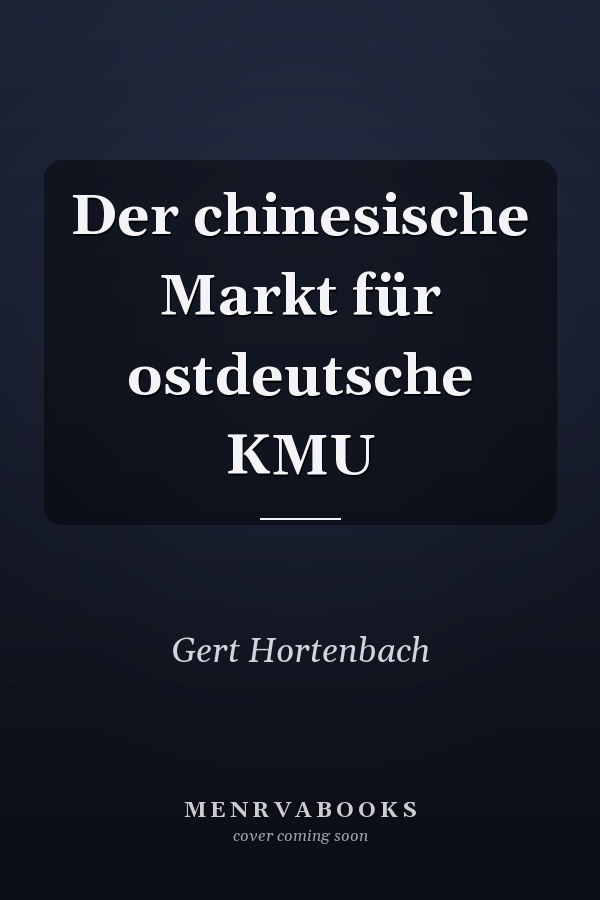 Der chinesische Markt für ostdeutsche KMU