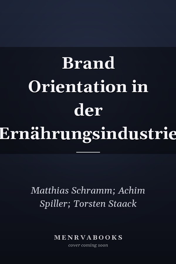 Brand Orientation in der Ernährungsindustrie