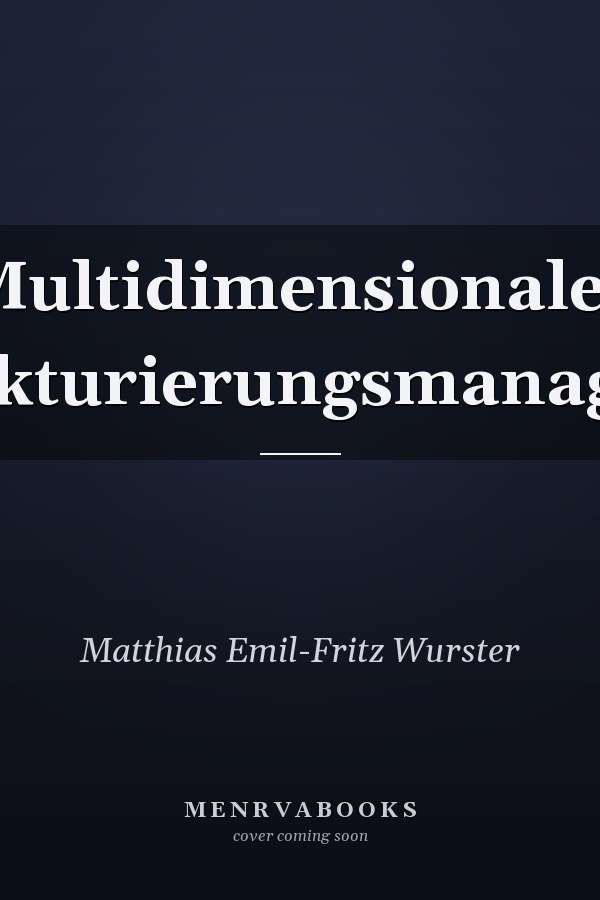 Multidimensionales Restrukturierungsmanagement