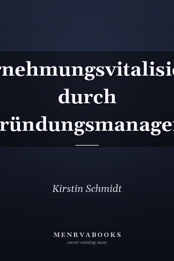 Unternehmungsvitalisierung durch Ausgründungsmanagement