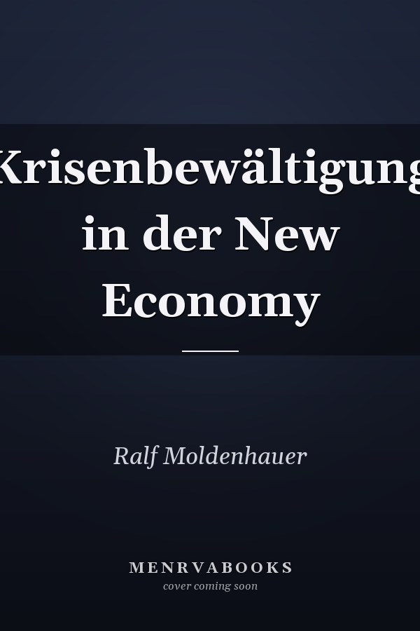 Krisenbewältigung in der New Economy