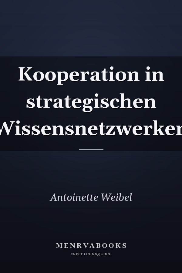 Kooperation in strategischen Wissensnetzwerken