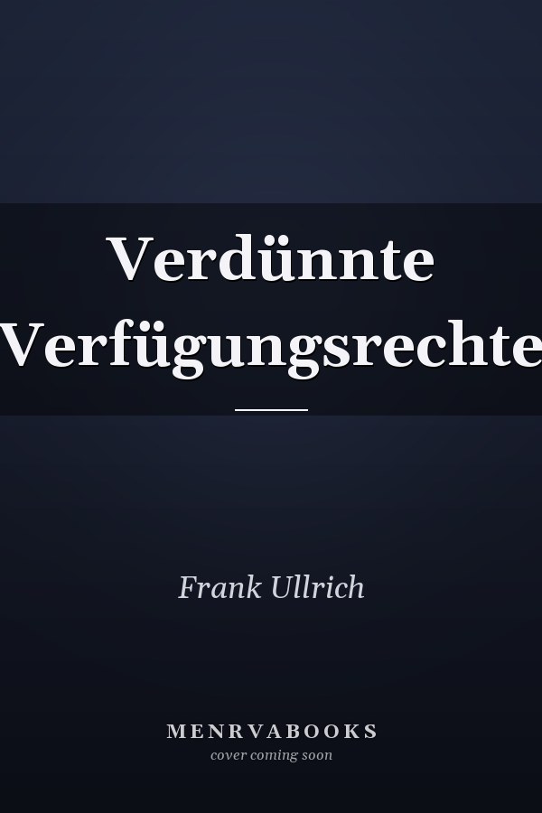 Verdünnte Verfügungsrechte