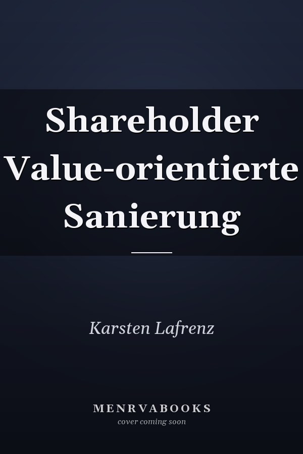 Shareholder Value-orientierte Sanierung