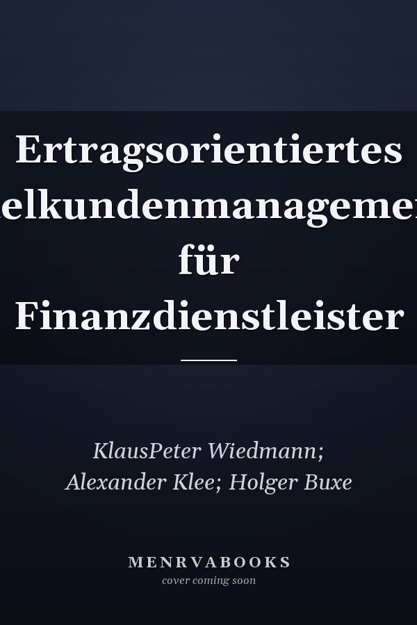 Ertragsorientiertes Zielkundenmanagement für Finanzdienstleister