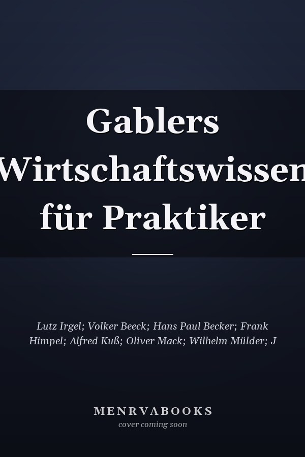 Gablers Wirtschaftswissen für Praktiker
