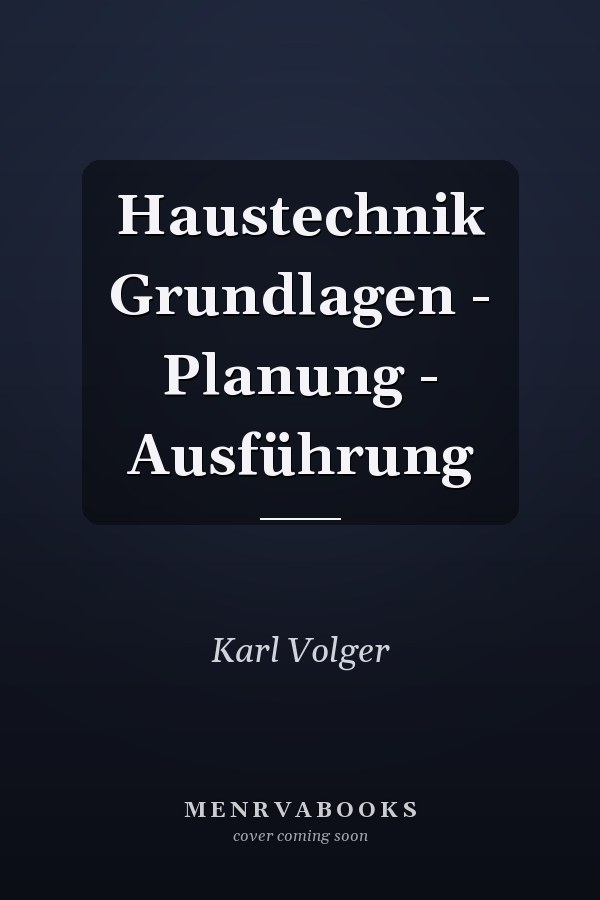Haustechnik Grundlagen - Planung - Ausführung