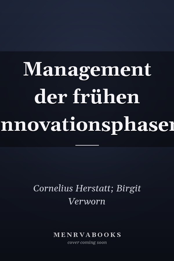 Management der frühen Innovationsphasen