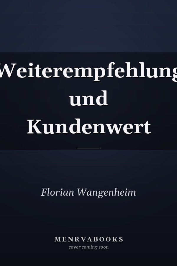 Weiterempfehlung und Kundenwert