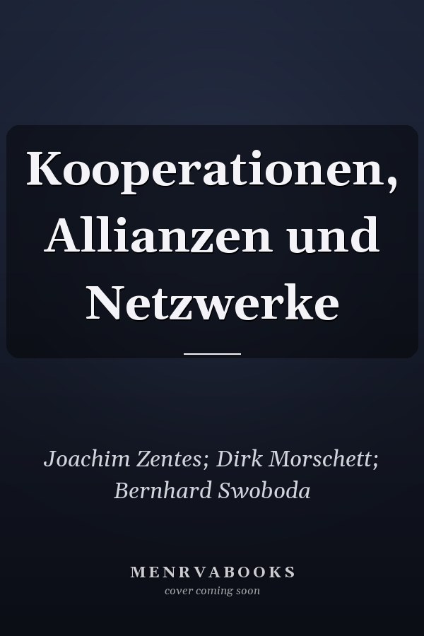Kooperationen, Allianzen und Netzwerke