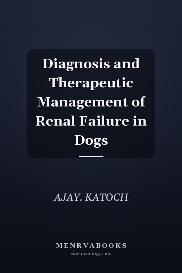 Diagnosis and Therapeutic Management of Renal Failure in Dogs