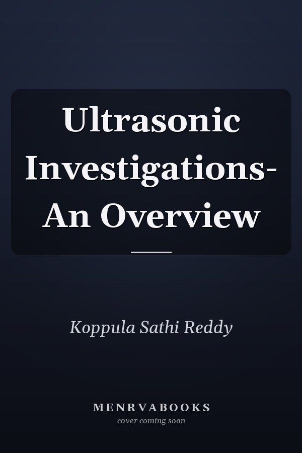 Ultrasonic Investigations- An Overview