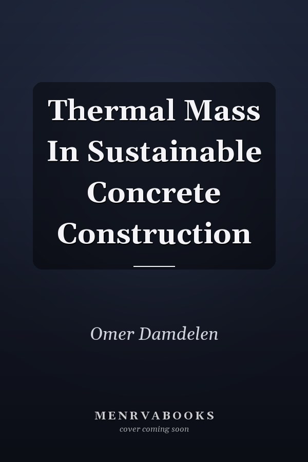 Thermal Mass In Sustainable Concrete Construction