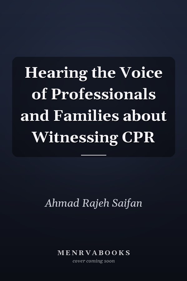 Hearing the Voice of Professionals and Families about Witnessing CPR