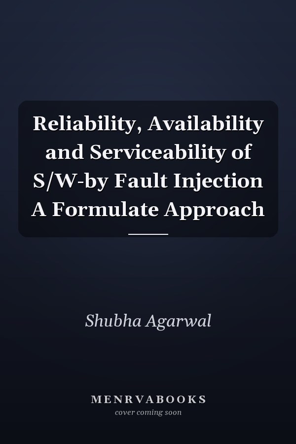 Reliability, Availability and Serviceability of S/W-by Fault Injection A Formulate Approach