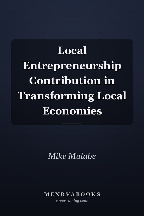 Local Entrepreneurship Contribution in Transforming Local Economies