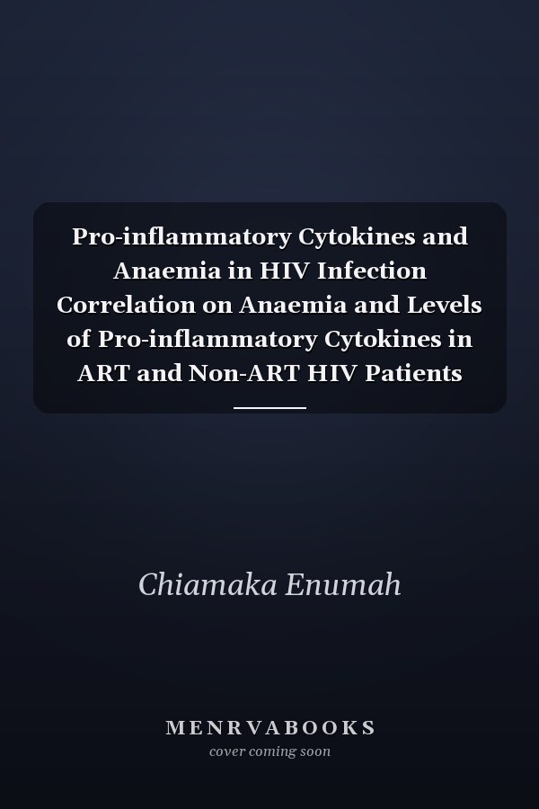 Pro-inflammatory Cytokines and Anaemia in HIV Infection Correlation on Anaemia and Levels of Pro-inflammatory Cytokines in ART and Non-ART HIV Patients