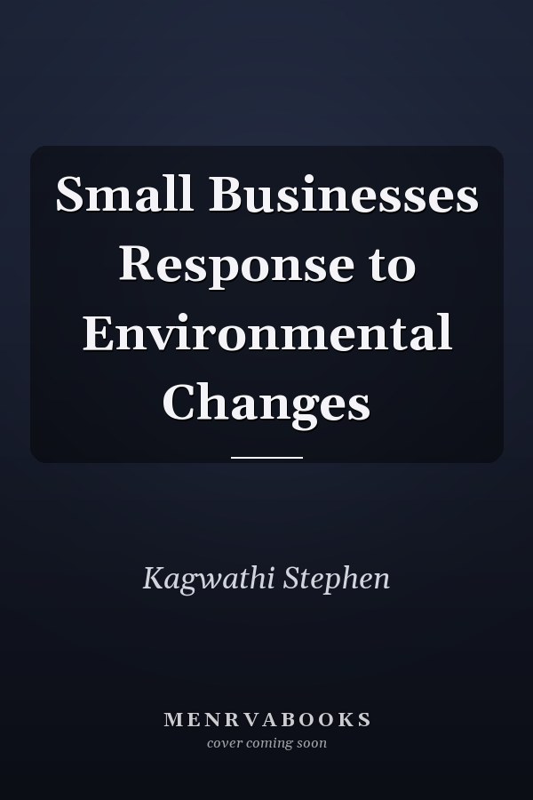 Small Businesses Response to Environmental Changes