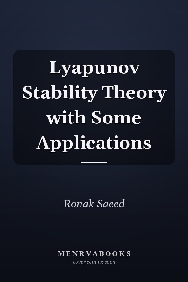 Lyapunov Stability Theory with Some Applications