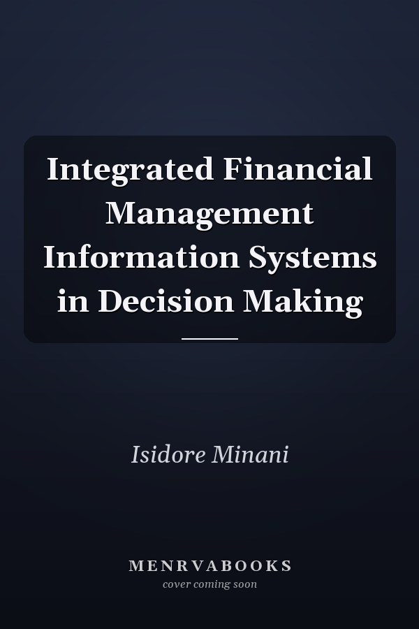 Integrated Financial Management Information Systems in Decision Making