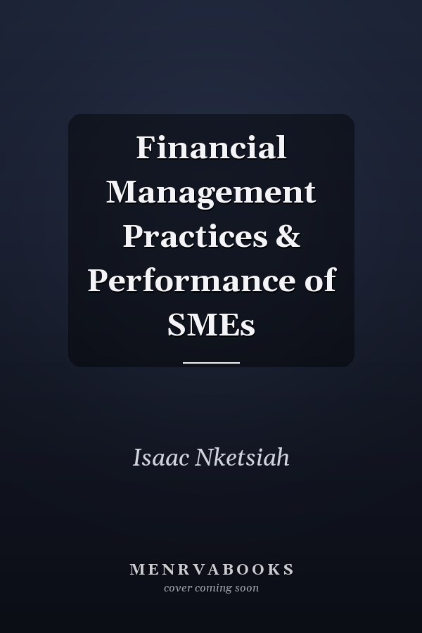Financial Management Practices & Performance of SMEs