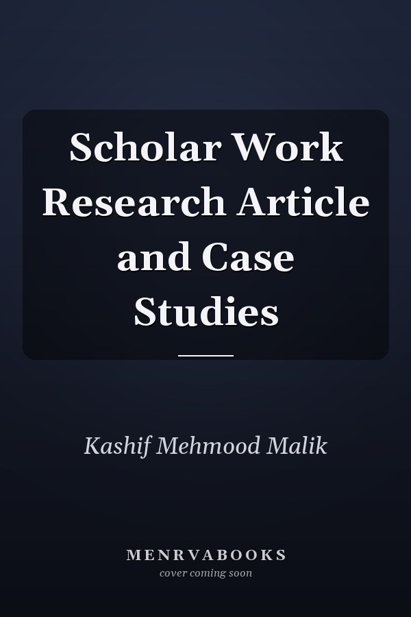 Scholar Work Research Article and Case Studies