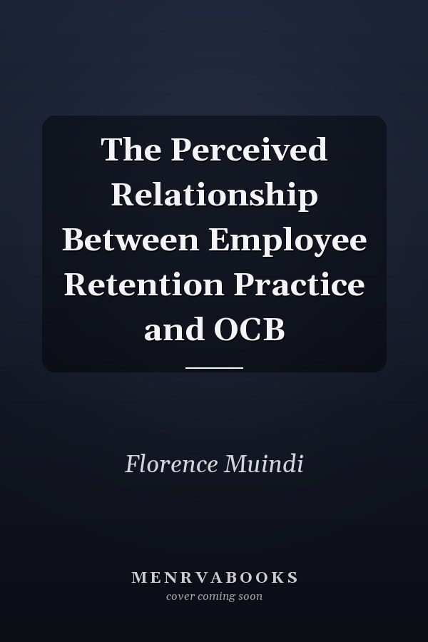 The Perceived Relationship Between Employee Retention Practice and OCB