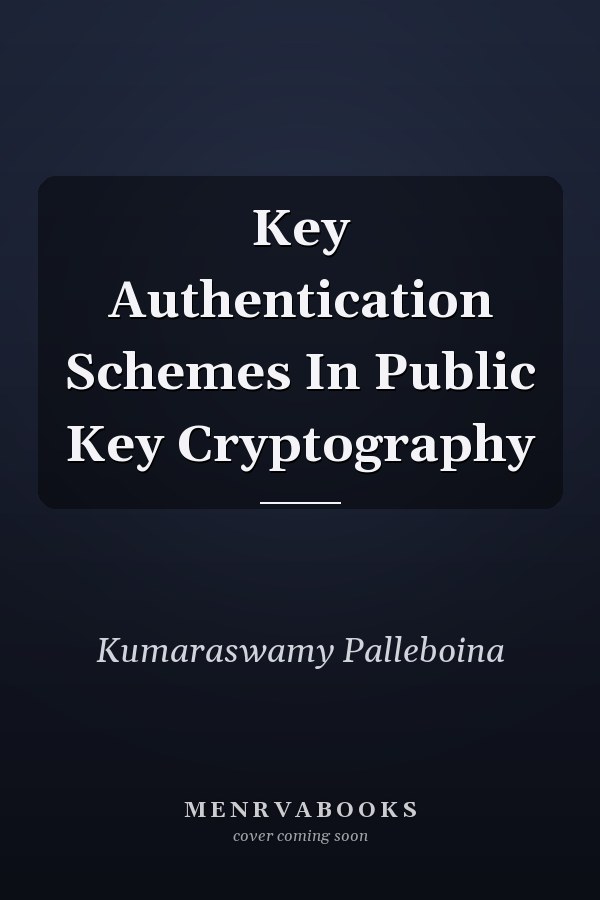 Key Authentication Schemes In Public Key Cryptography