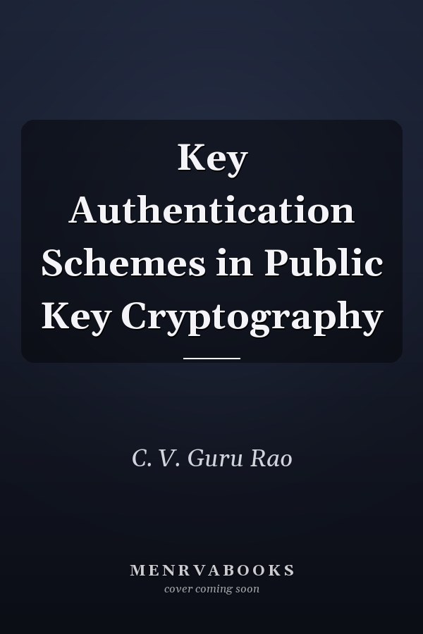 Key Authentication Schemes in Public Key Cryptography