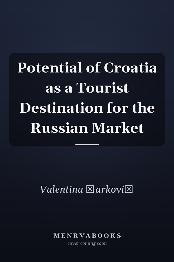Potential of Croatia as a Tourist Destination for the Russian Market