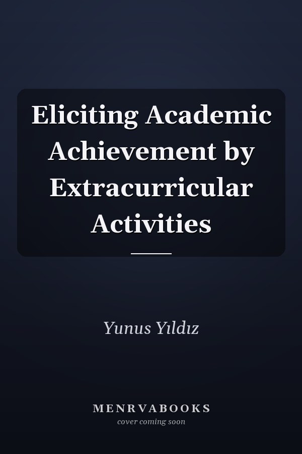 Eliciting Academic Achievement by Extracurricular Activities