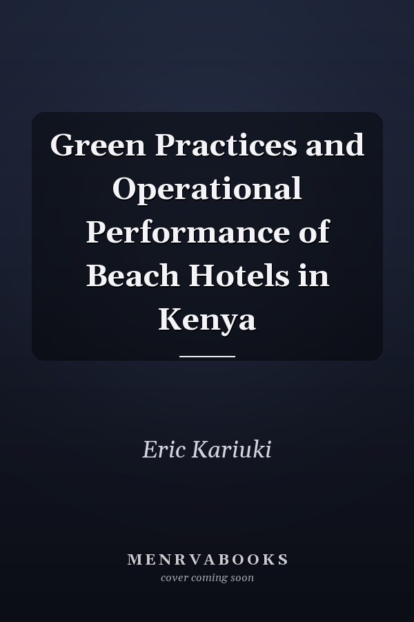 Green Practices and Operational Performance of Beach Hotels in Kenya