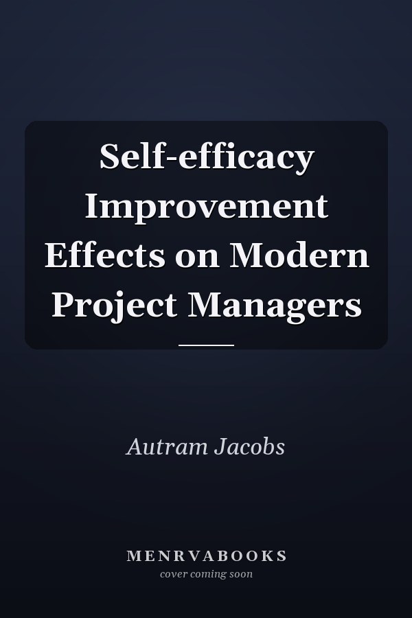 Self-efficacy Improvement Effects on Modern Project Managers