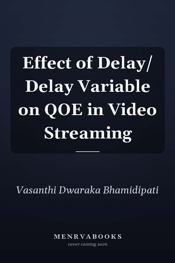 Effect of Delay/ Delay Variable on QOE in Video Streaming