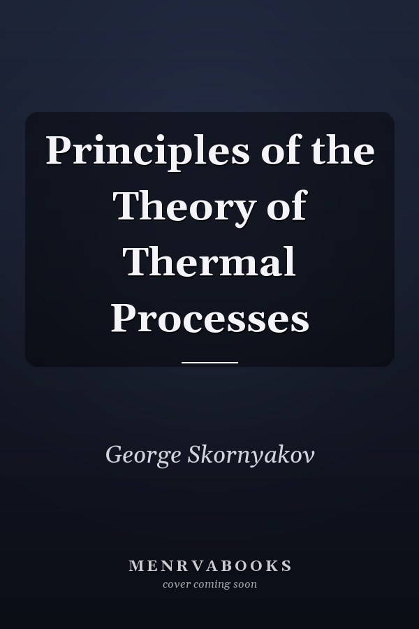 Principles of the Theory of Thermal Processes