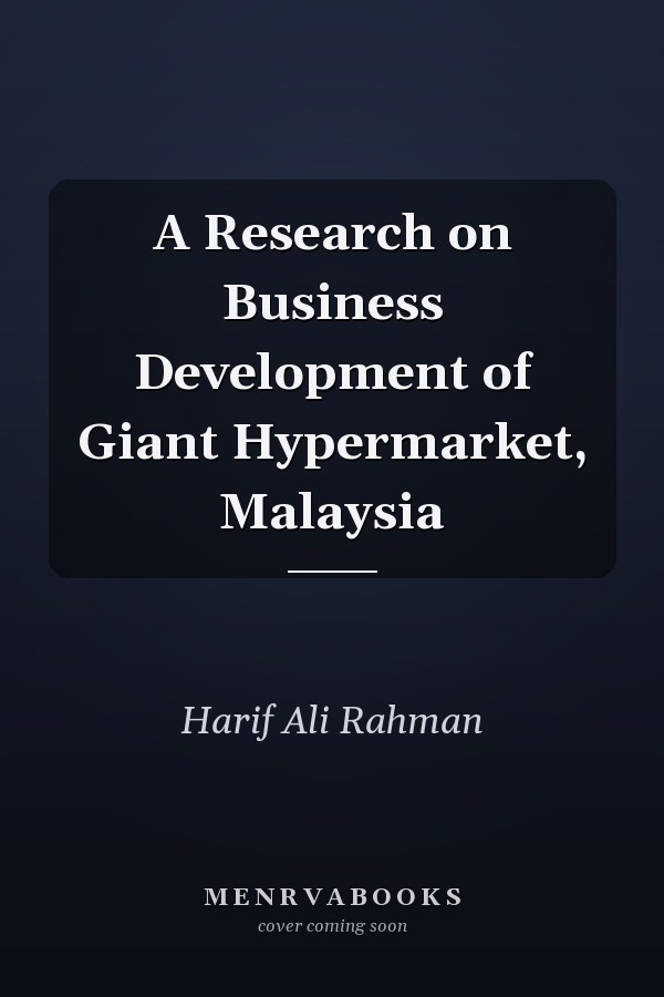 A Research on Business Development of Giant Hypermarket, Malaysia