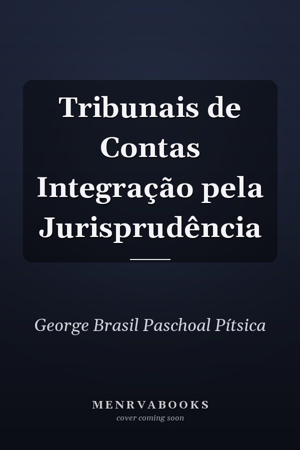 Tribunais de Contas Integração pela Jurisprudência