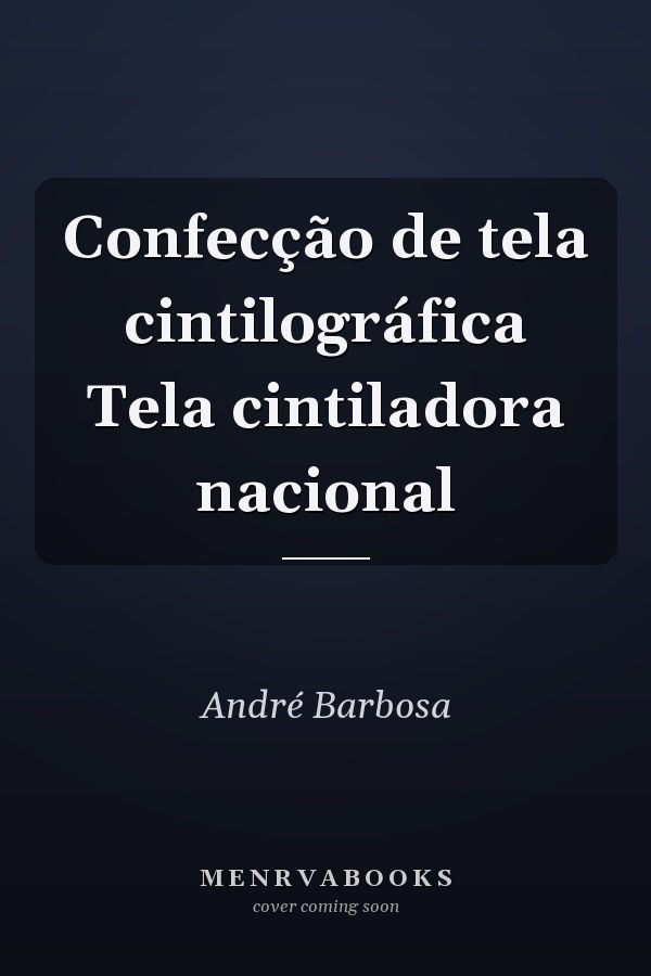 Confecção de tela cintilográfica Tela cintiladora nacional