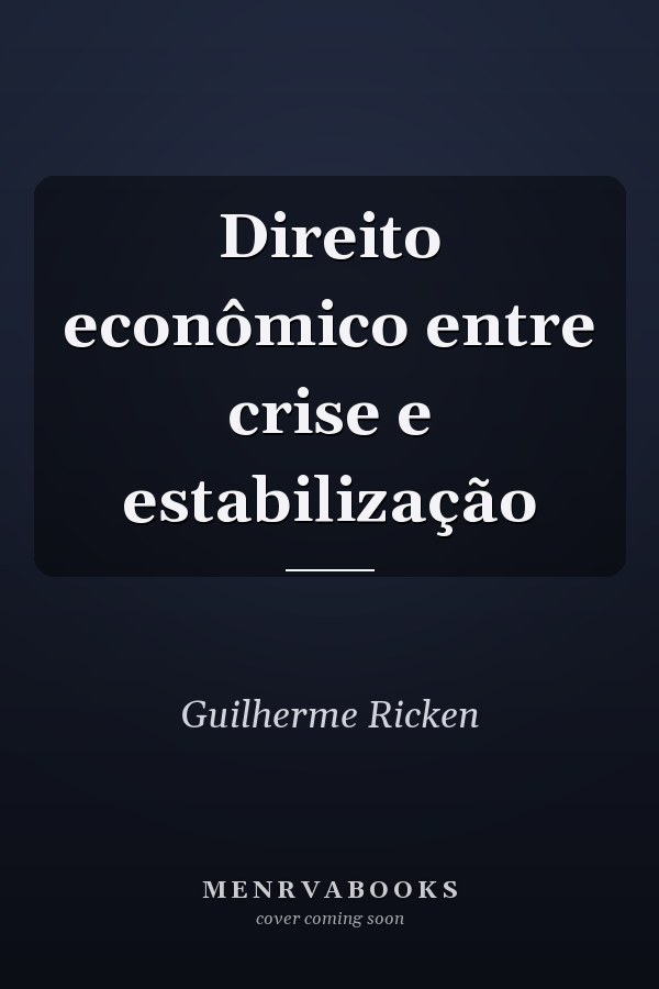Direito econômico entre crise e estabilização