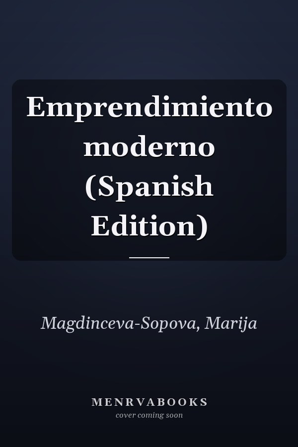 Emprendimiento moderno (Spanish Edition)
