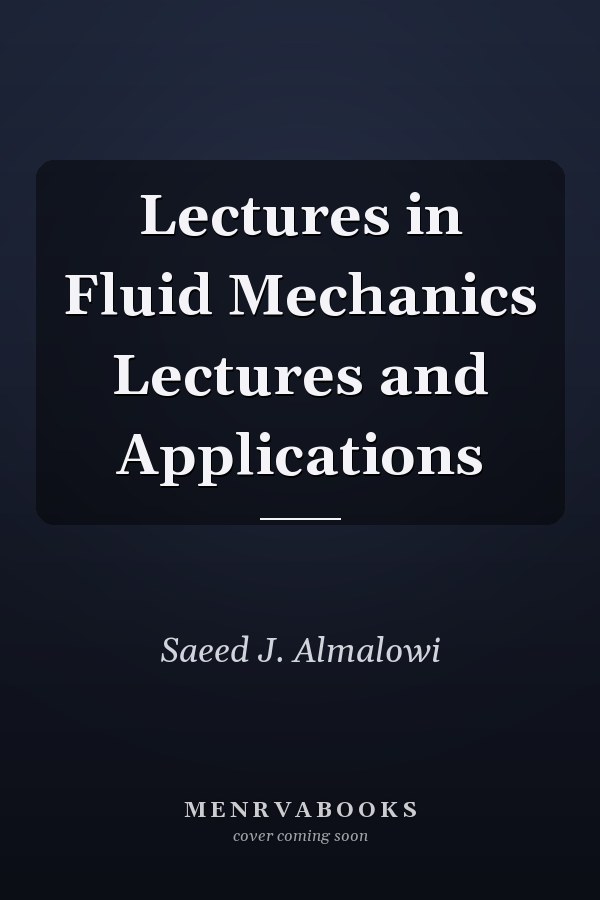 Lectures in Fluid Mechanics Lectures and Applications
