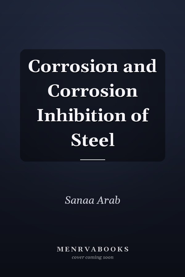 Corrosion and Corrosion Inhibition of Steel