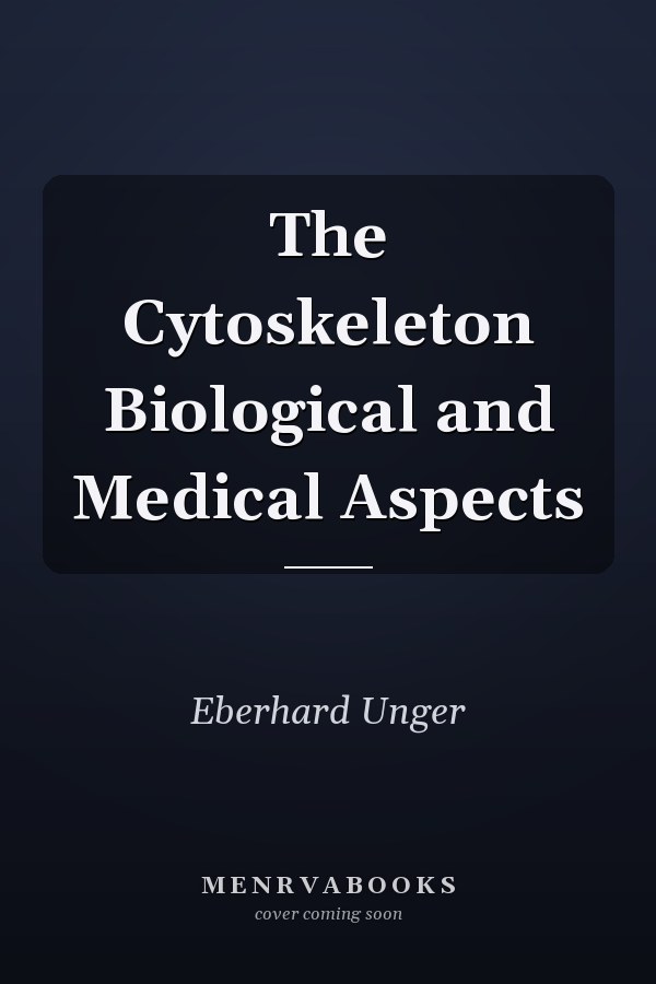 The Cytoskeleton Biological and Medical Aspects