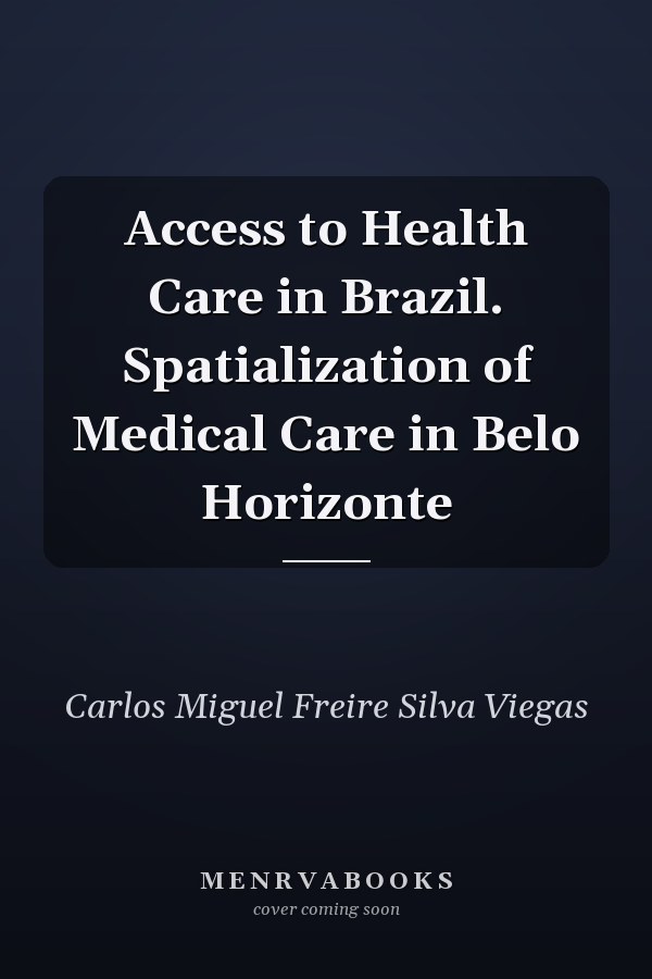 Access to Health Care in Brazil. Spatialization of Medical Care in Belo Horizonte