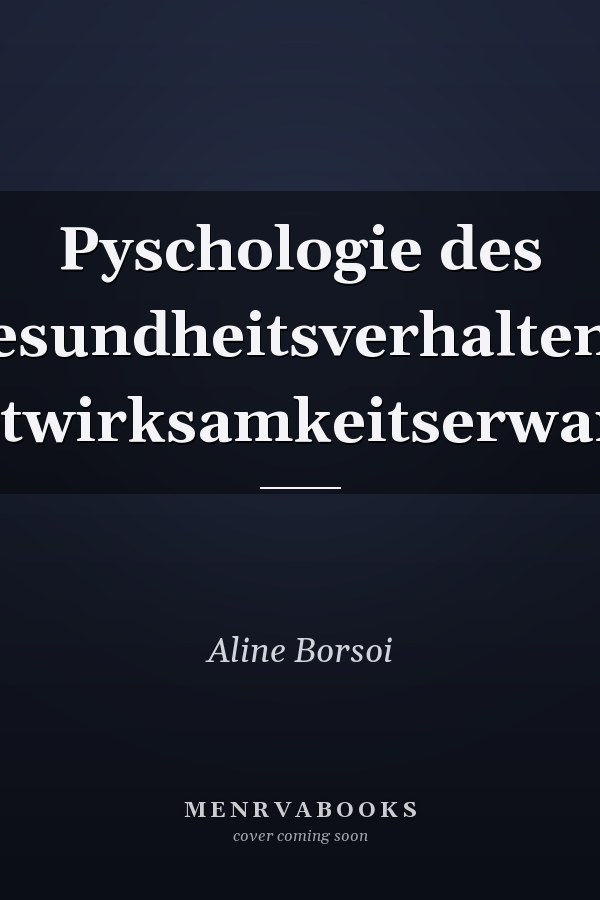 Pyschologie des Gesundheitsverhaltens. Selbstwirksamkeitserwartung
