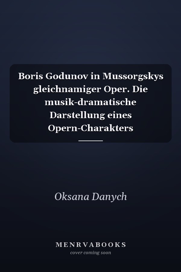 Boris Godunov in Mussorgskys gleichnamiger Oper. Die musik-dramatische Darstellung eines Opern-Charakters