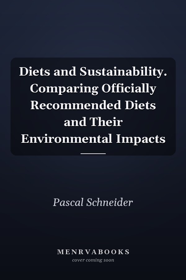 Diets and Sustainability. Comparing Officially Recommended Diets and Their Environmental Impacts