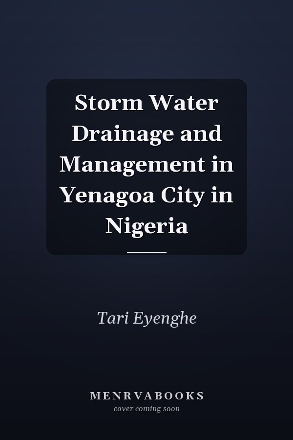 Storm Water Drainage and Management in Yenagoa City in Nigeria