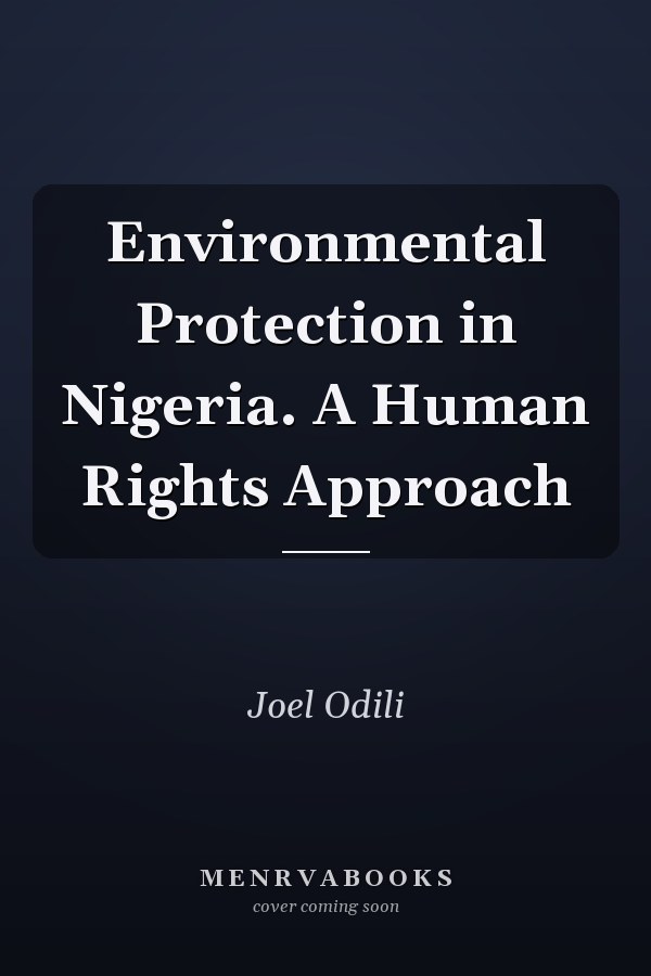 Environmental Protection in Nigeria. A Human Rights Approach